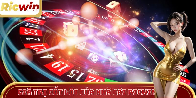 Các giá trị cốt lõi mà Ricwin mang đến cho hội viên
