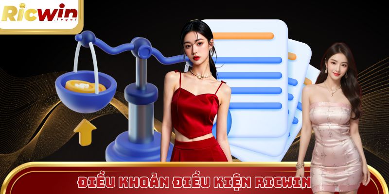 Điều khoản điều kiện Ricwin đóng vai trò vô cùng quan trọng