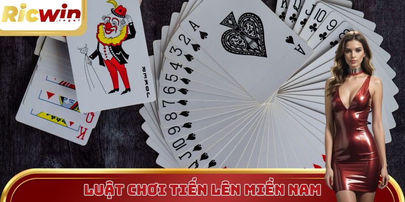 Hướng dẫn cách chơi tiến lên miền Nam từ cơ bản đến nâng cao