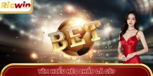 Kèo Chấp Là Gì? Hướng Dẫn Cược Chuẩn Theo Từng Tỷ Lệ