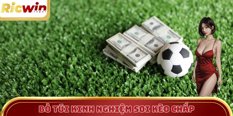 Tips soi kèo chuẩn chỉnh, tỷ lệ thắng cao cho Newbie
